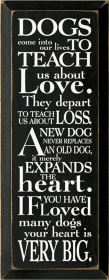 Dogs Come into Our Lives Wood Sign (Color: Old Black)